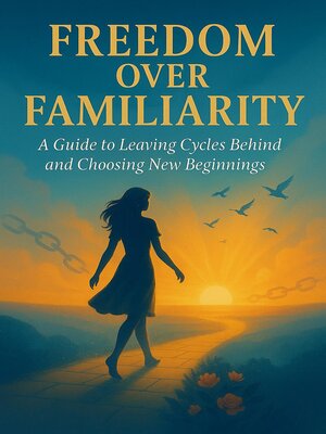 cover image of Freedom Over Familiarity